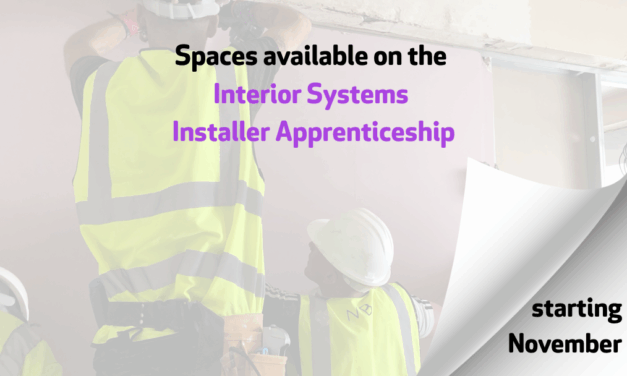 Spaces available on the Interior Systems Installer Apprenticeship – Ceilings pathway and Drylining pathway