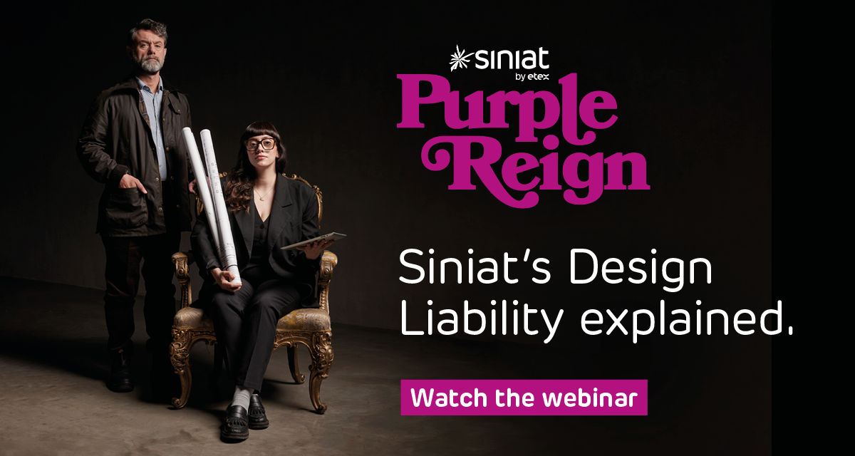 An industry built on fact not faith: Introducing Siniat’s Design Liability