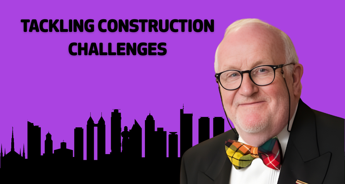 Tackling construction challenges