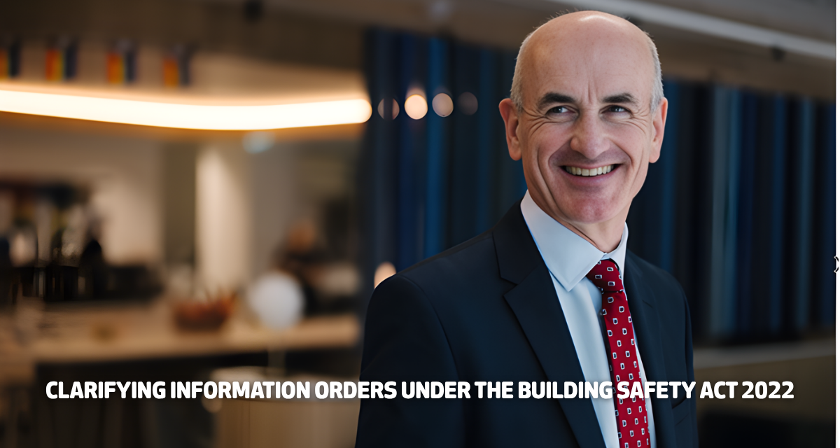 Clarifying information orders under the Building Safety Act 2022