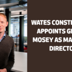 Wates construction appoints George Mosey as Managing Director