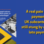 A real pain in the payment: UK subcontractors still stung by constant late payment