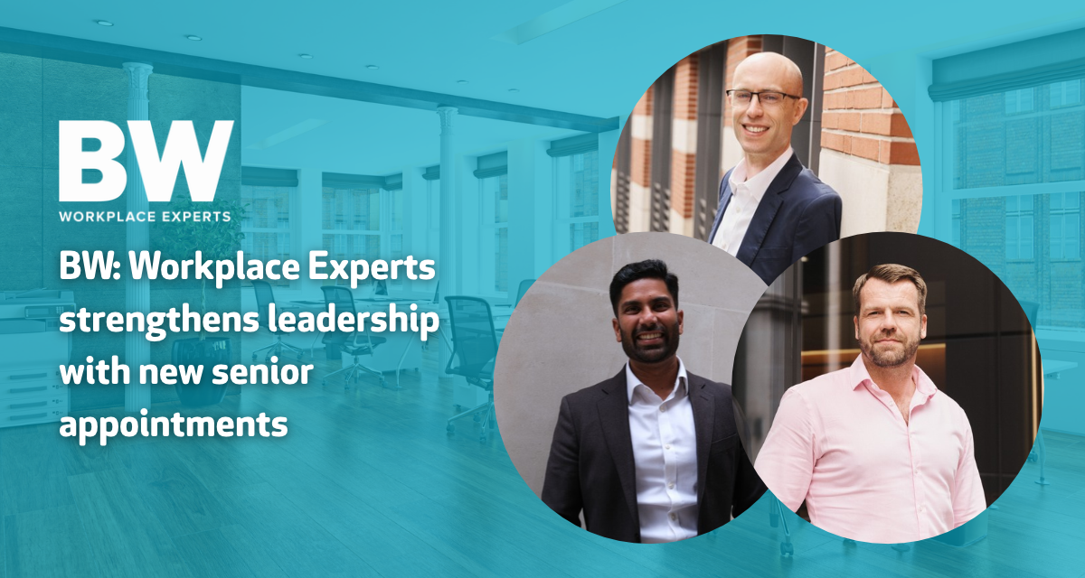 BW: Workplace Experts strengthens leadership with new senior appointments