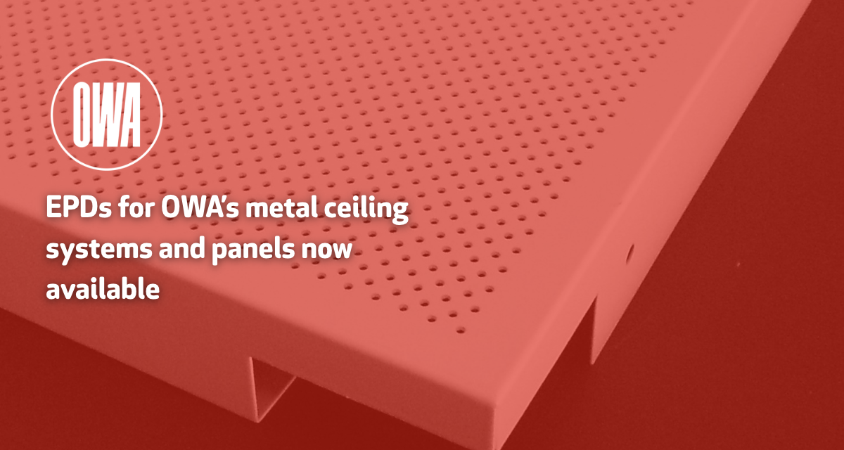 EPDs for OWA’s metal ceiling systems and panels now available
