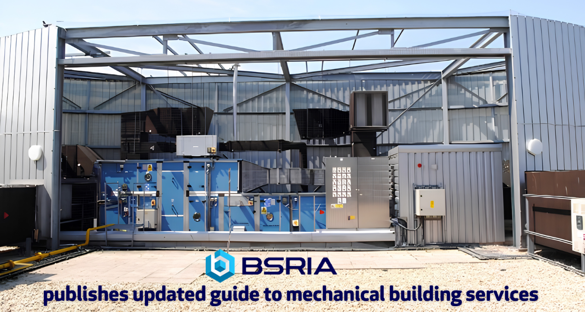 BSRIA publishes updated guide to mechanical building services